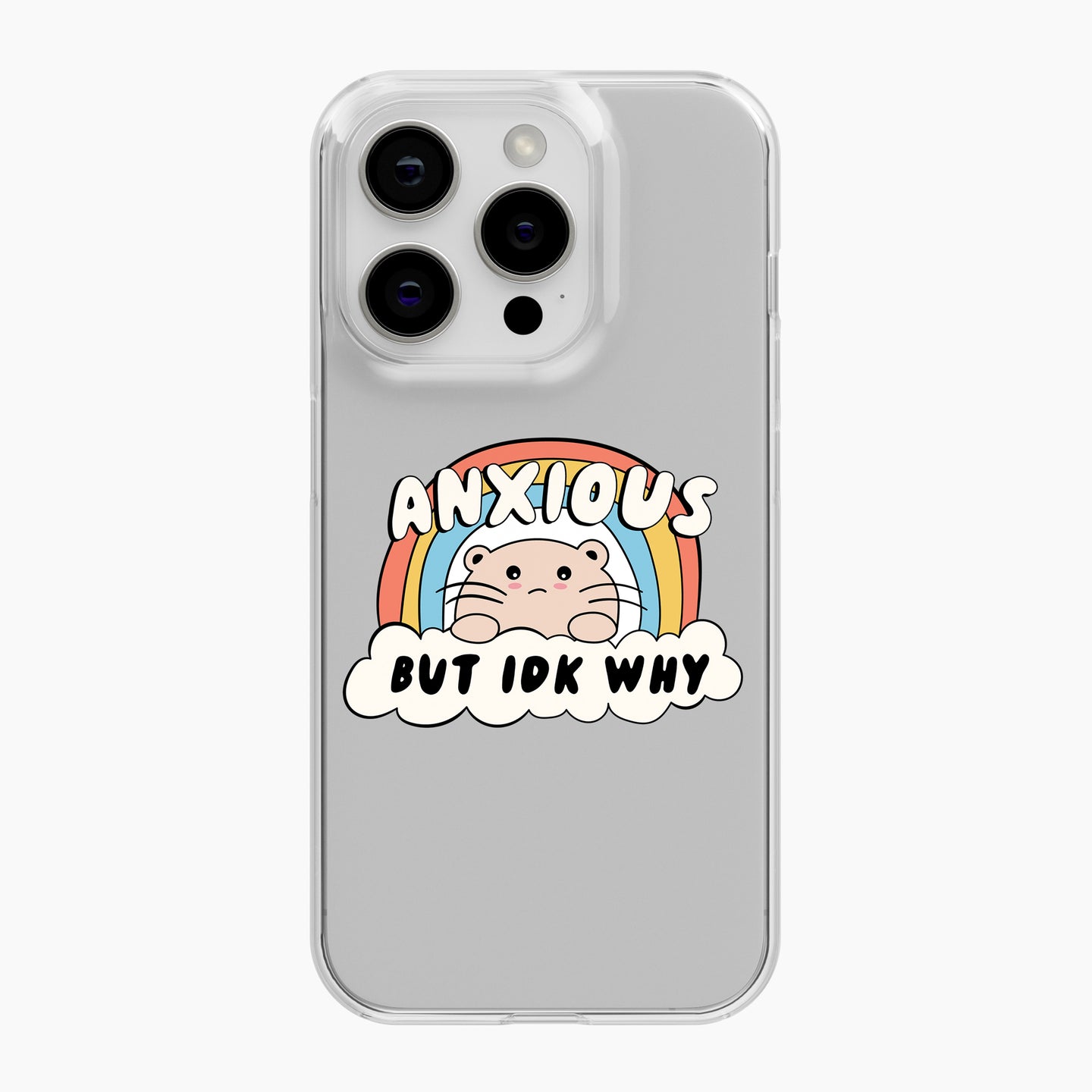 Anxious But IDK Why - Clear Phone Case