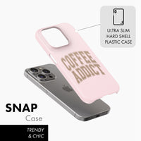 Coffee Addict - Snap Phone Case