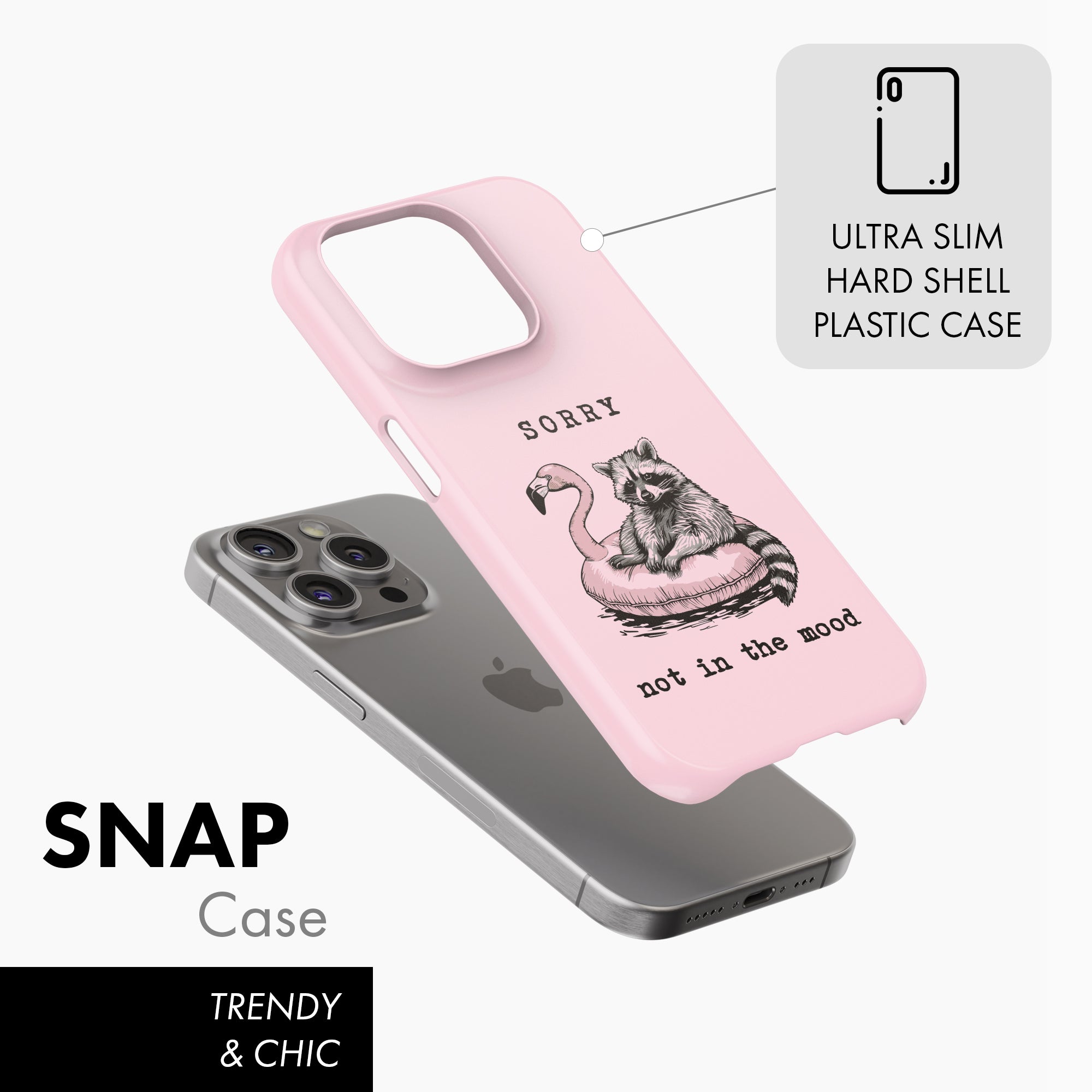 Sorry, Not In The Mood - Snap Phone Case